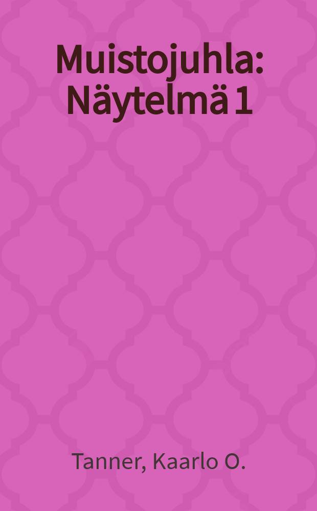 Muistojuhla : Näytelmä 1:ssä näytöksessä