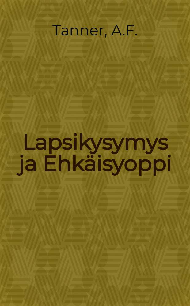 Lapsikysymys ja Ehk&auml;isyoppi