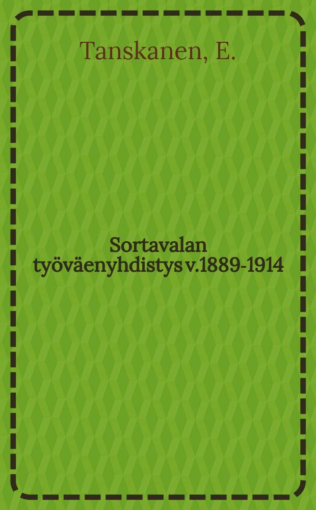 Sortavalan työväenyhdistys v.1889-1914 : Sortavalassa syyskuulla1914