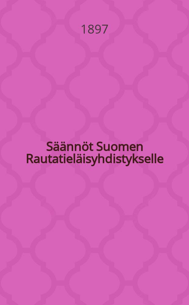 Säännöt Suomen Rautatieläisyhdistykselle