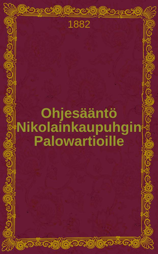 Ohjesääntö Nikolainkaupuhgin Palowartioille