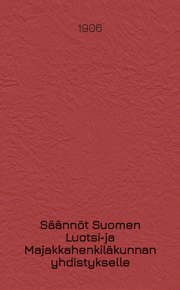 Säännöt Suomen Luotsi-ja Majakkahenkiläkunnan yhdistykselle