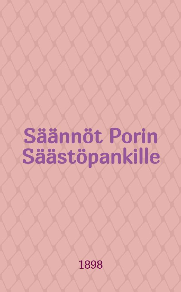Säännöt Porin Säästöpankille