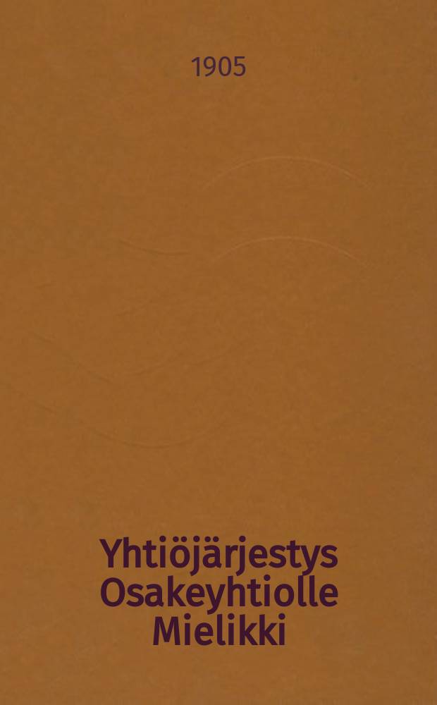 Yhtiöjärjestys Osakeyhtiolle Mielikki