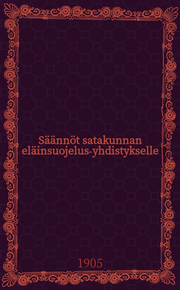 S&auml;&auml;nn&ouml;t satakunnan el&auml;insuojelus-yhdistykselle