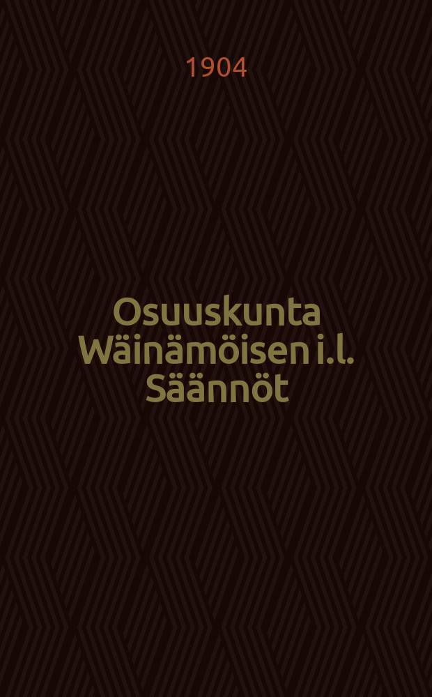 Osuuskunta Wäinämöisen i.l. Säännöt