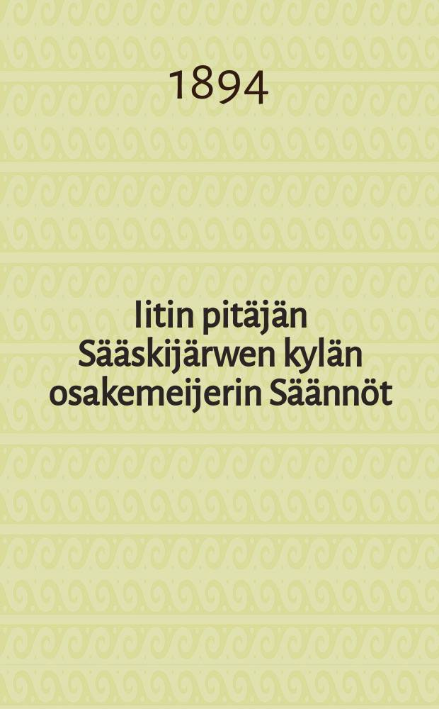 Iitin pit&auml;j&auml;n S&auml;&auml;skij&auml;rwen kyl&auml;n osakemeijerin S&auml;&auml;nn&ouml;t