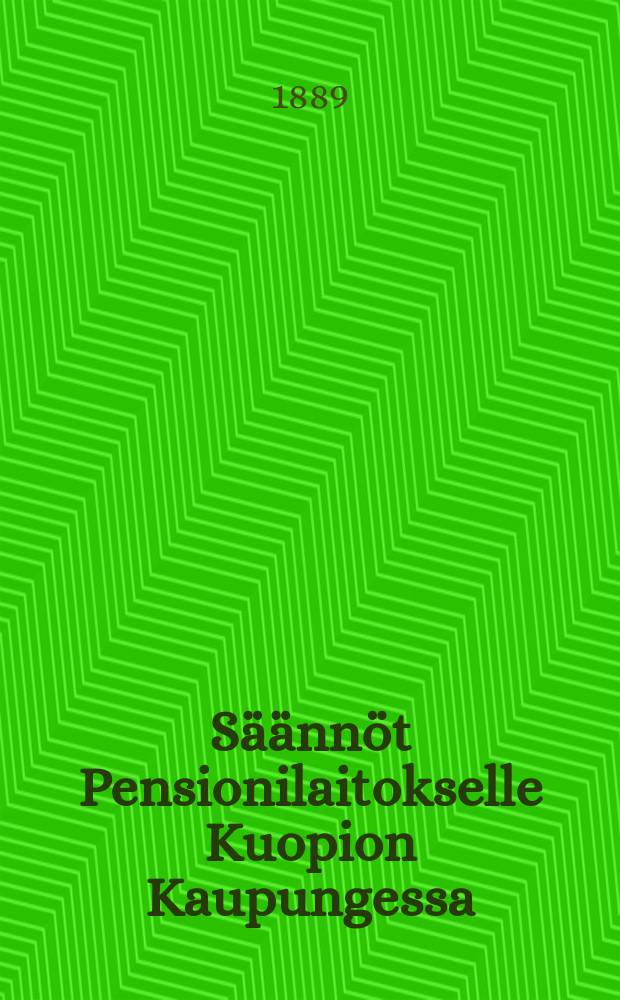 Säännöt Pensionilaitokselle Kuopion Kaupungessa