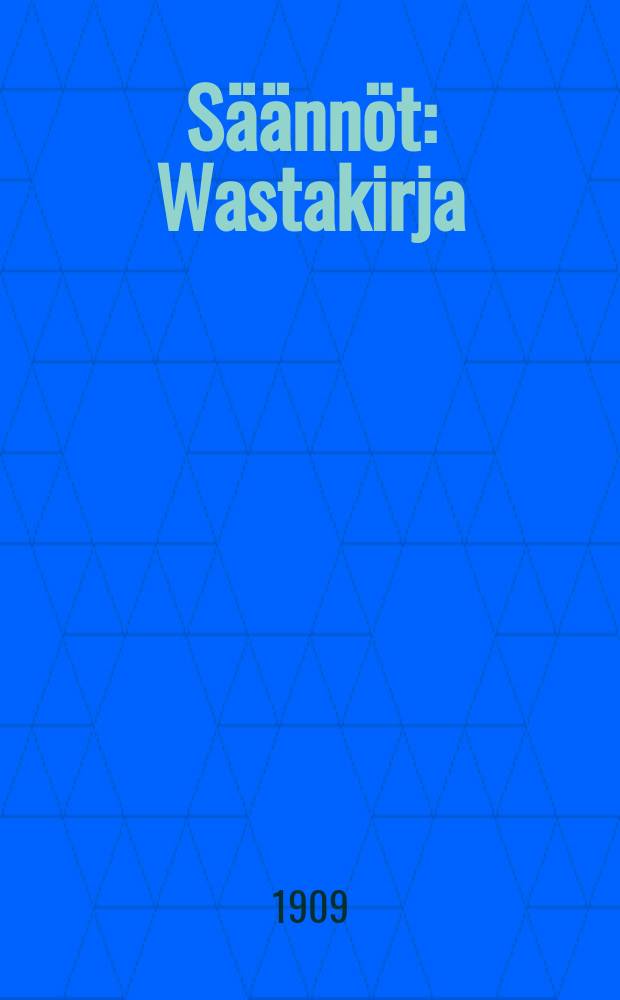 Säännöt : Wastakirja