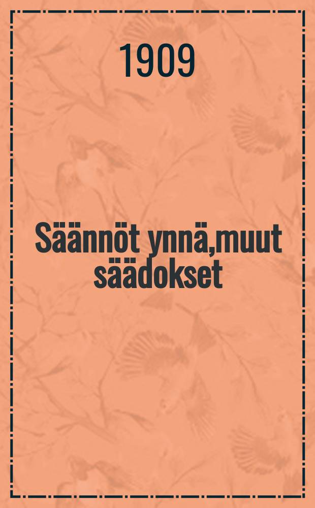 Säännöt ynnä,muut säädokset