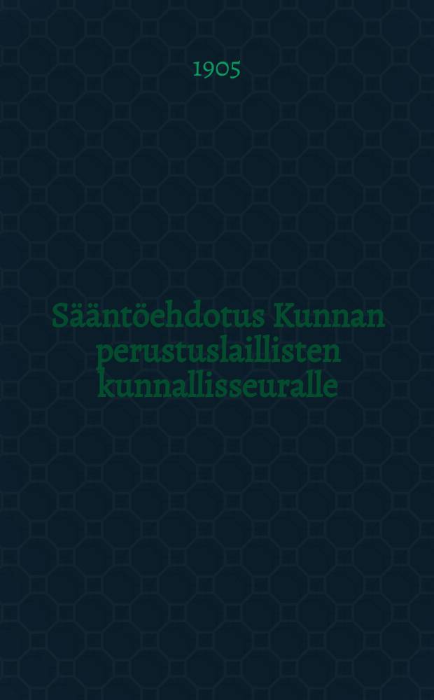 Sääntöehdotus Kunnan perustuslaillisten kunnallisseuralle
