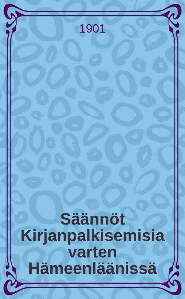 Säännöt Kirjanpalkisemisia varten Hämeenläänissä