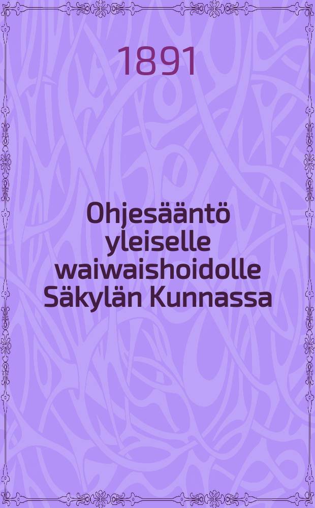 Ohjesääntö yleiselle waiwaishoidolle Säkylän Kunnassa