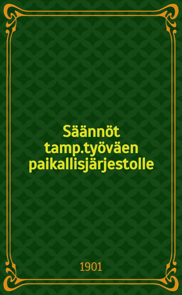 Säännöt tamp.työväen paikallisjärjestolle