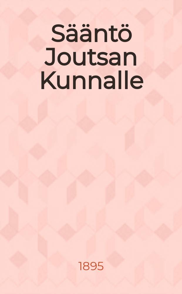 Sääntö Joutsan Kunnalle