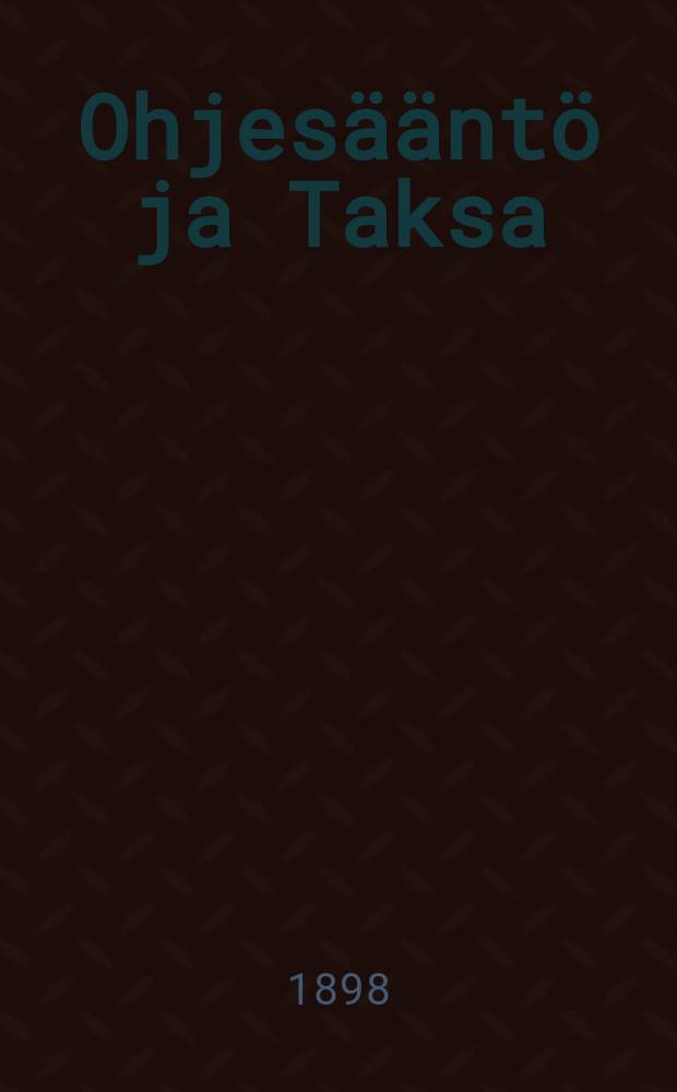 Ohjesääntö ja Taksa