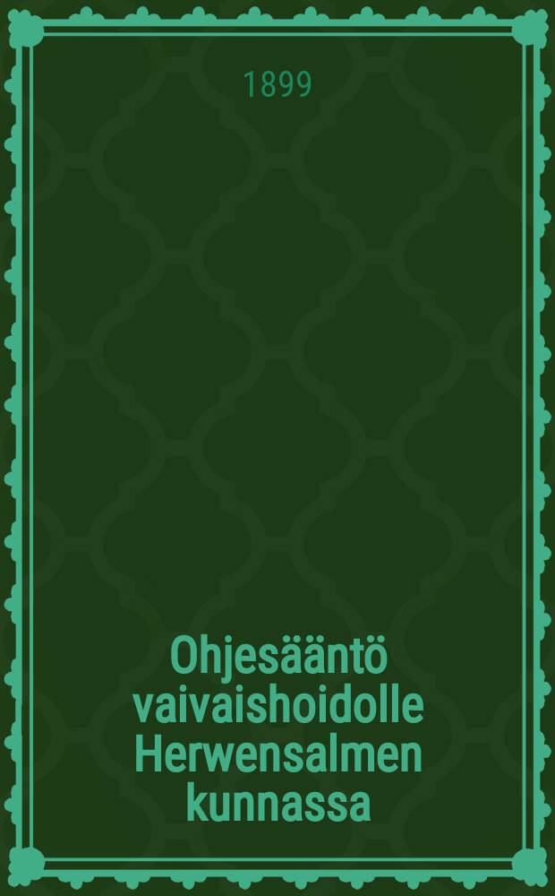 Ohjesääntö vaivaishoidolle Herwensalmen kunnassa