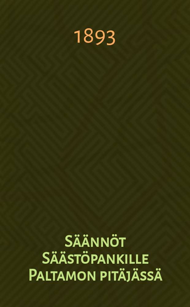 Säännöt Säästöpankille Paltamon pitäjässä