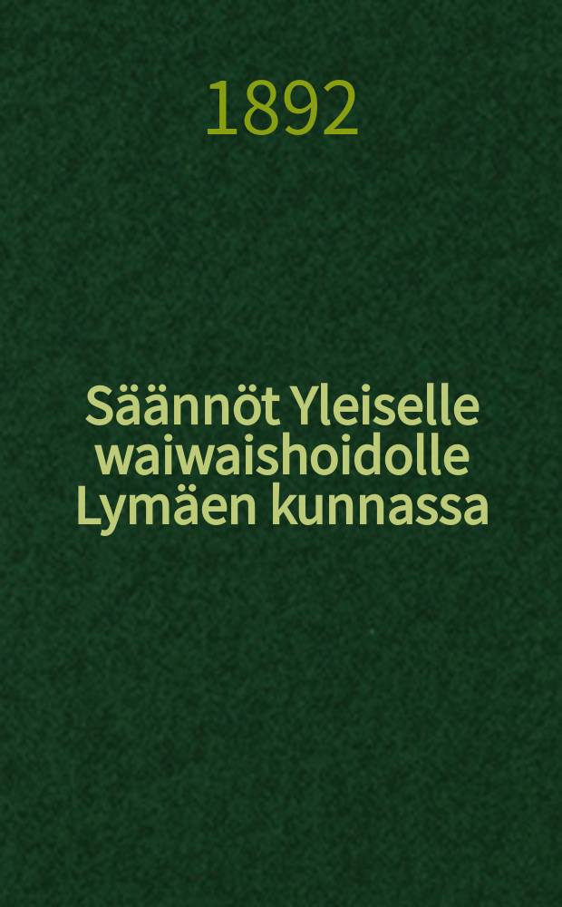 Säännöt Yleiselle waiwaishoidolle Lymäen kunnassa