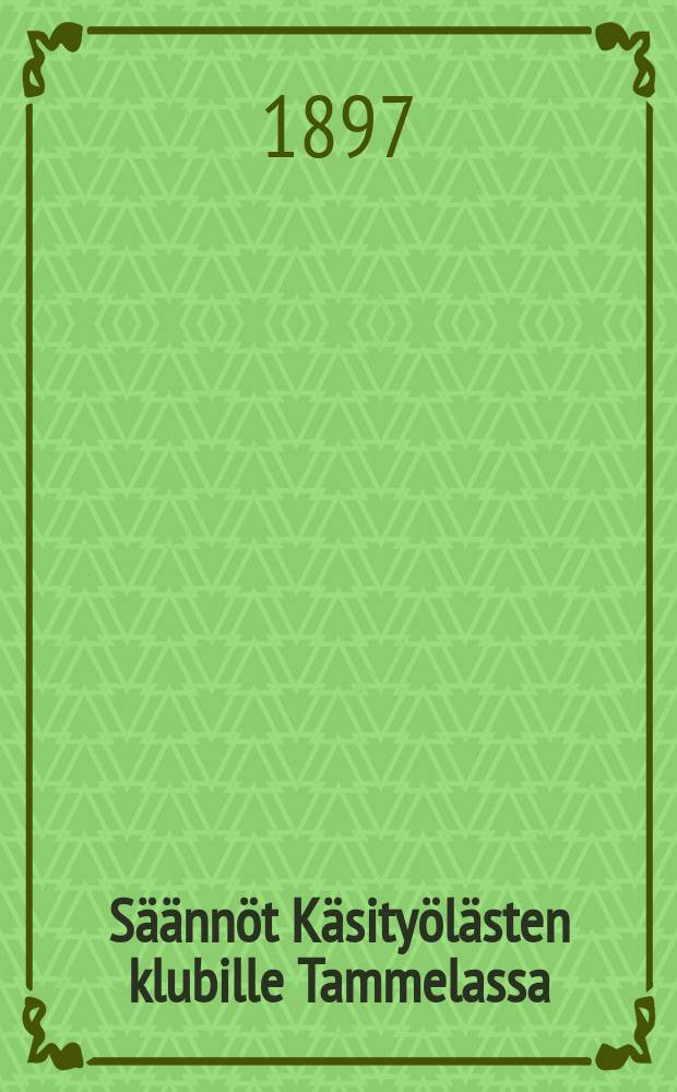 S&auml;&auml;nn&ouml;t K&auml;sity&ouml;l&auml;sten klubille Tammelassa