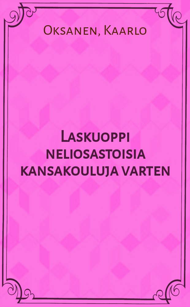 Laskuoppi neliosastoisia kansakouluja varten