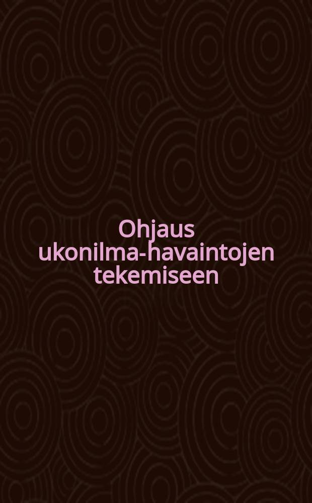 Ohjaus ukonilma-havaintojen tekemiseen