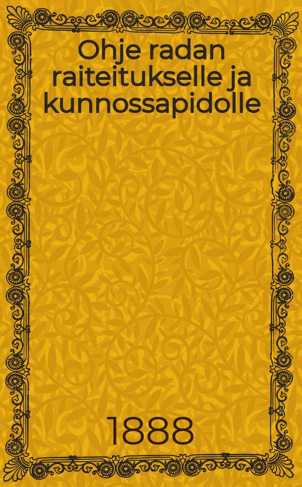 Ohje radan raiteitukselle ja kunnossapidolle