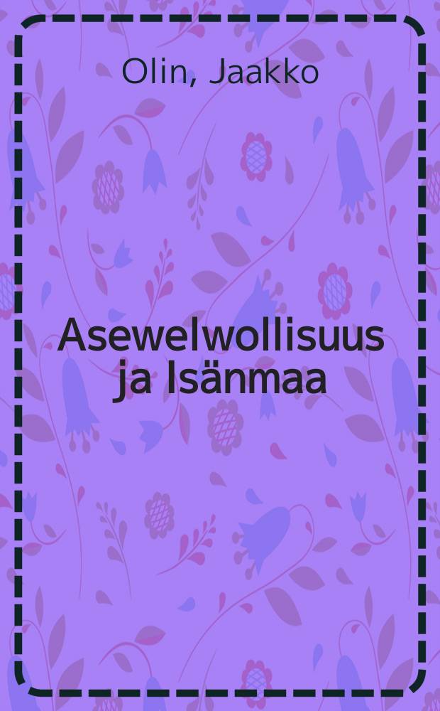 Asewelwollisuus ja Isänmaa