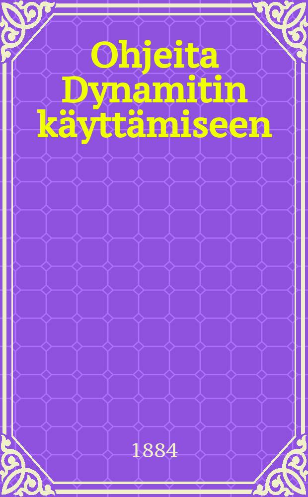 Ohjeita Dynamitin käyttämiseen