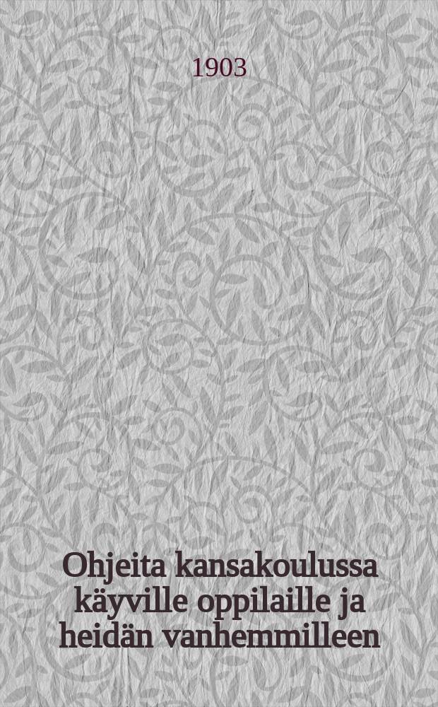 Ohjeita kansakoulussa käyville oppilaille ja heidän vanhemmilleen