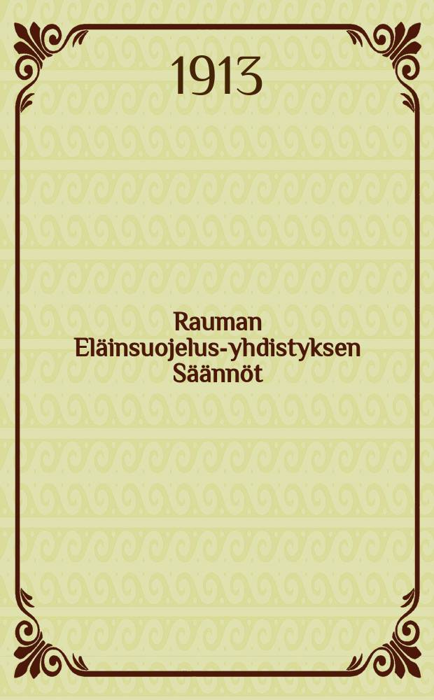 Rauman Eläinsuojelus-yhdistyksen Säännöt
