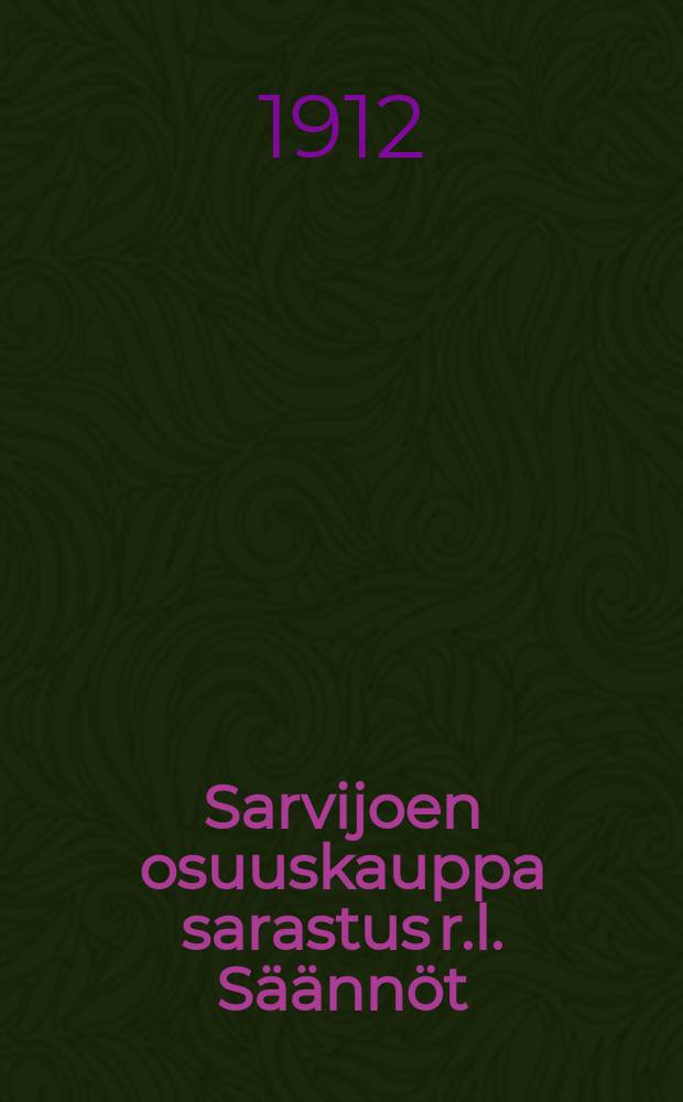 Sarvijoen osuuskauppa sarastus r.l. Säännöt