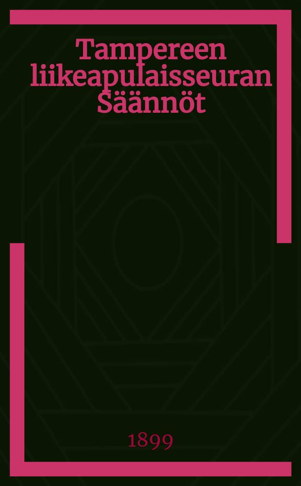 Tampereen liikeapulaisseuran Säännöt