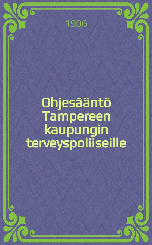 Ohjesääntö Tampereen kaupungin terveyspoliiseille