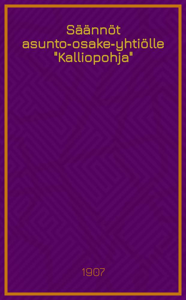 Säännöt asunto-osake-yhtiölle "Kalliopohja"