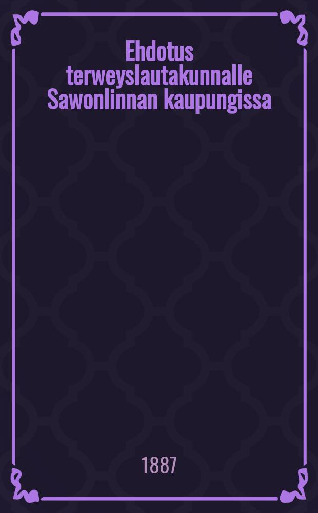 Ehdotus terweyslautakunnalle Sawonlinnan kaupungissa