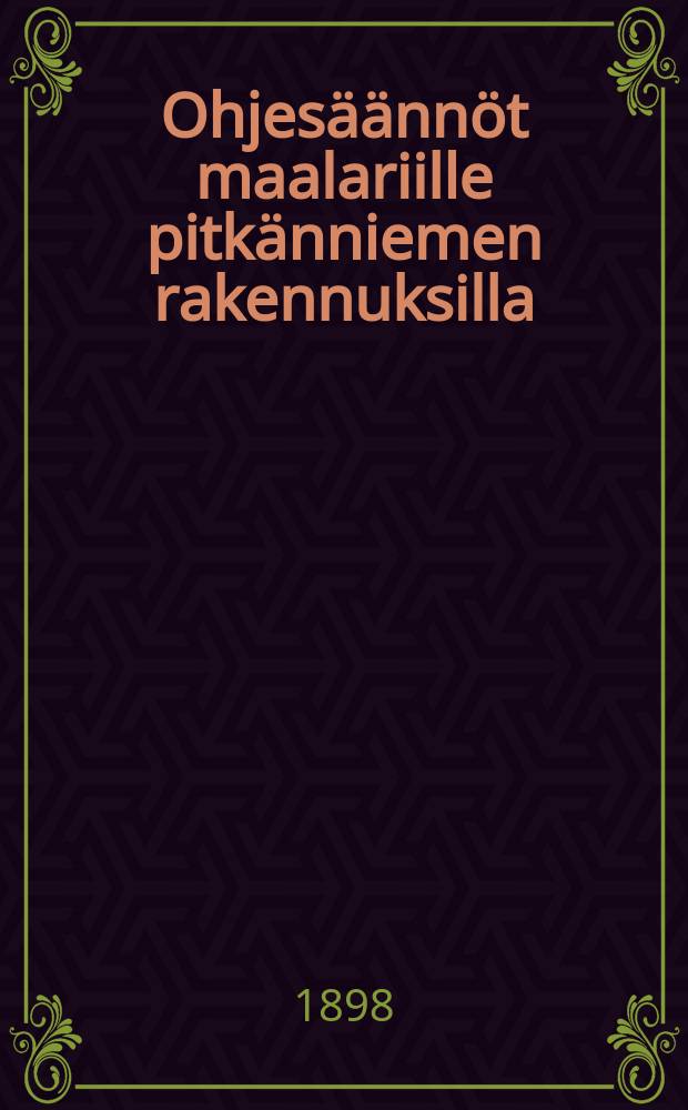 Ohjesäännöt maalariille pitkänniemen rakennuksilla