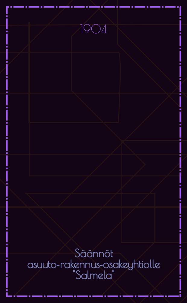 Säännöt asuuto-rakennus-osakeyhtiolle "Salmela"