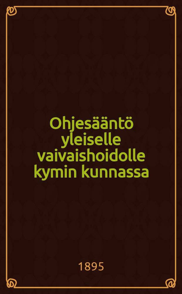 Ohjesääntö yleiselle vaivaishoidolle kymin kunnassa