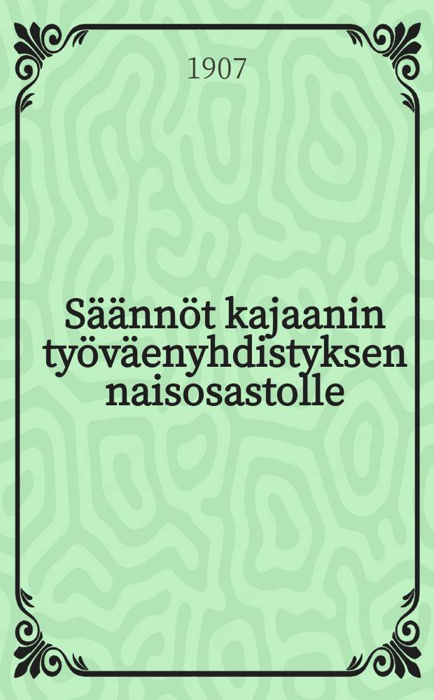 Säännöt kajaanin työväenyhdistyksen naisosastolle