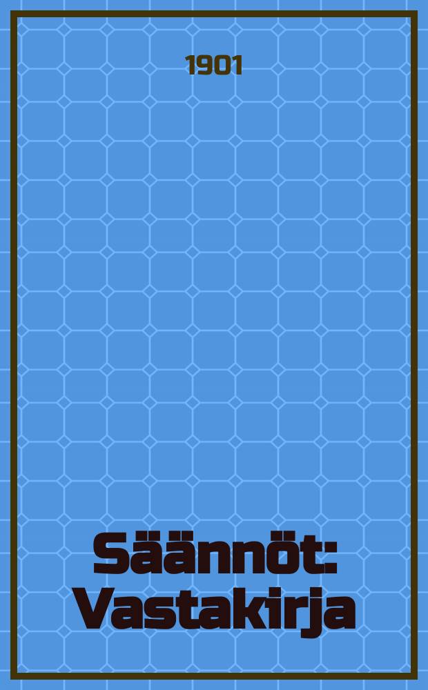 Säännöt : Vastakirja