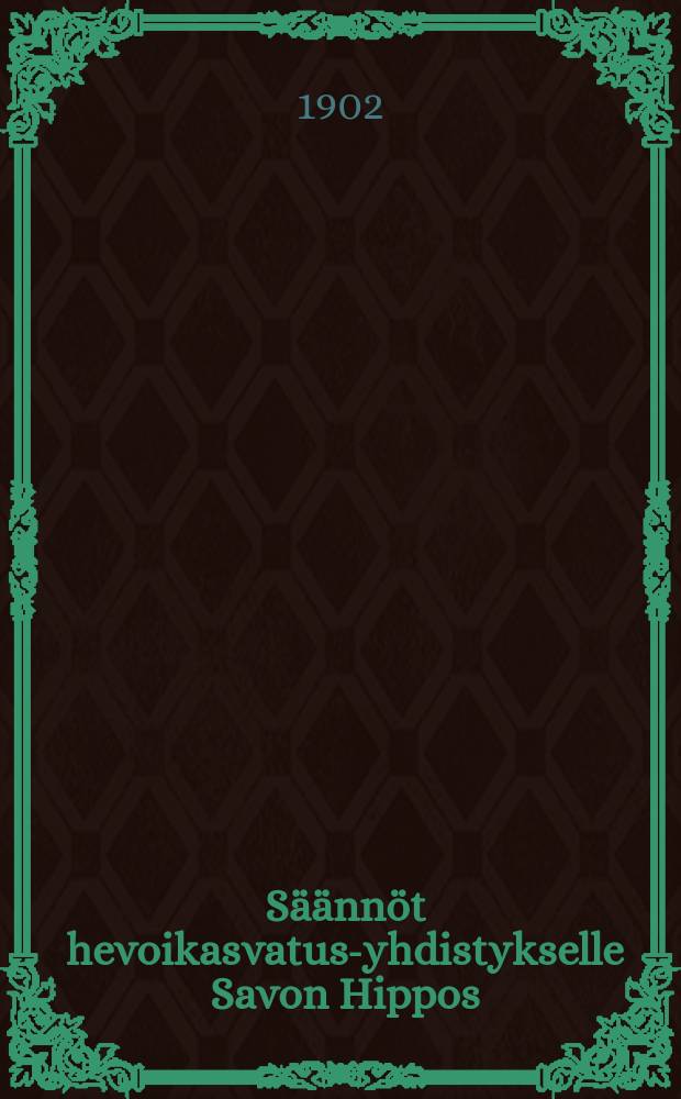 Säännöt hevoikasvatus-yhdistykselle Savon Hippos