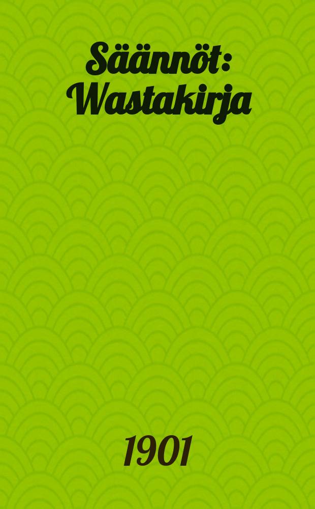 Säännöt : Wastakirja