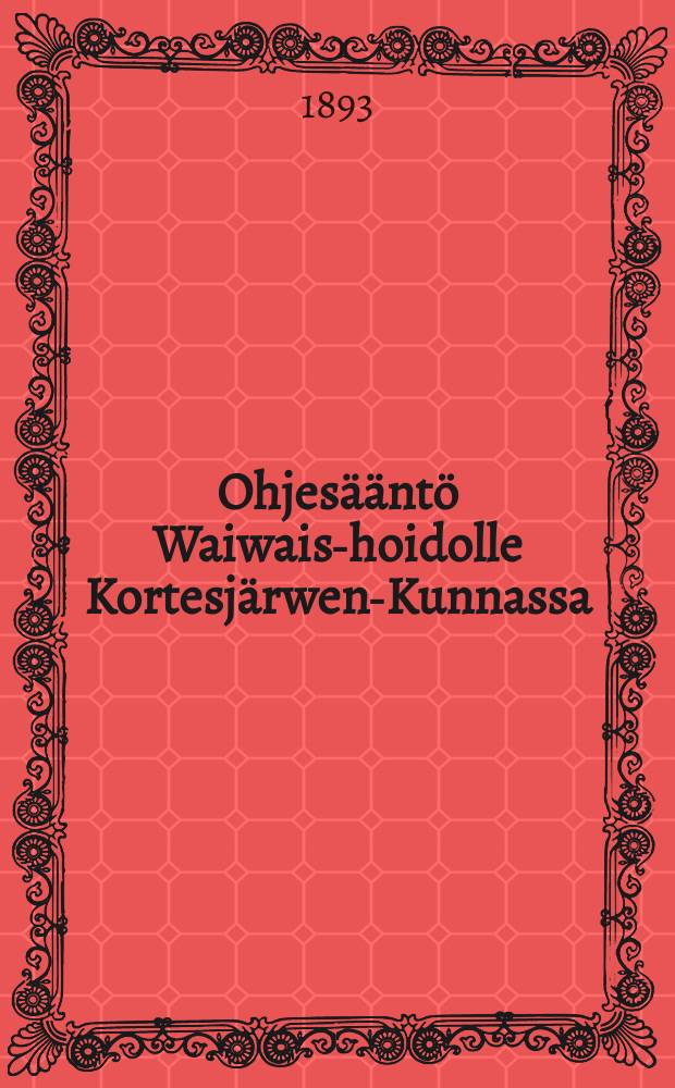 Ohjes&auml;&auml;nt&ouml; Waiwais-hoidolle Kortesj&auml;rwen-Kunnassa