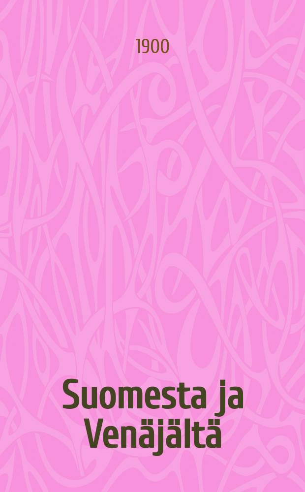 Suomesta ja Venäjältä : Kuvaelmia