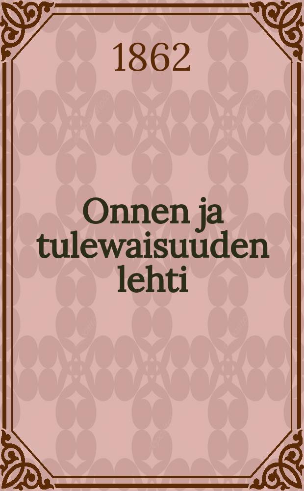 Onnen ja tulewaisuuden lehti