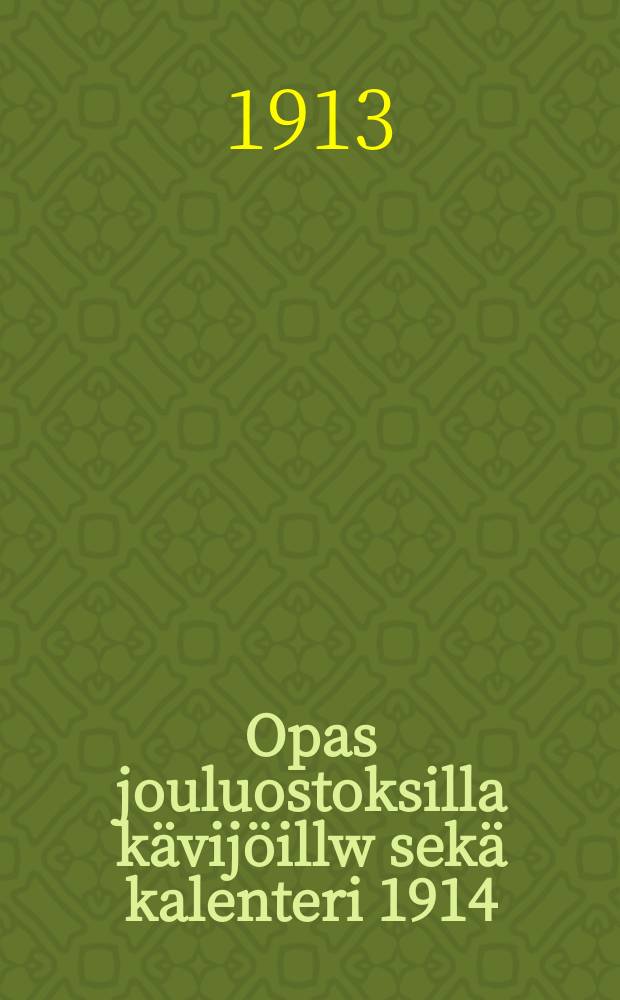 Opas jouluostoksilla kävijöillw sekä kalenteri 1914