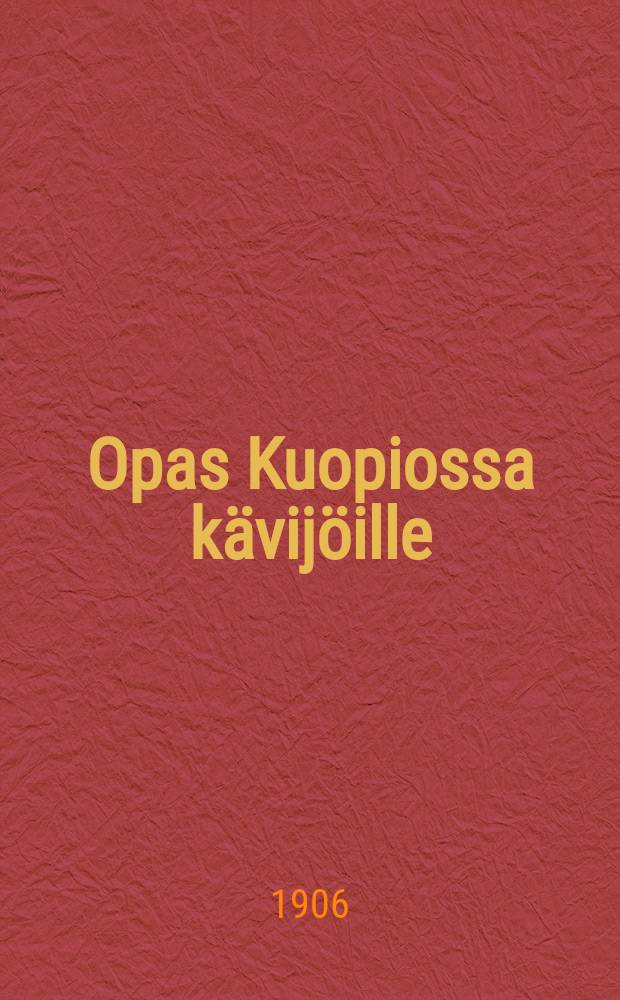 Opas Kuopiossa kävijöille