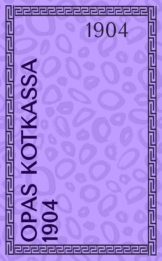 Opas Kotkassa 1904