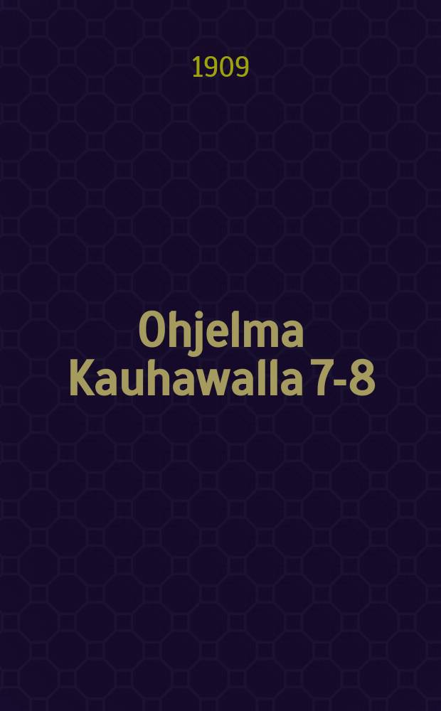 Ohjelma Kauhawalla 7-8/10 1908